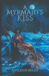 A Myrmaid's Kiss: A Dark, Smutty, and Twisted Tale of Forbidden Love