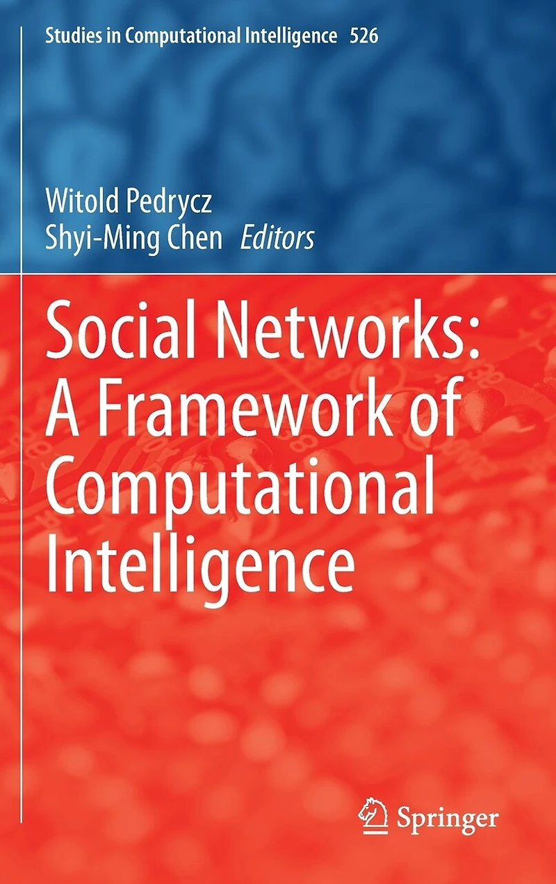 Social Networks: A Framework Of Computational Intelligence