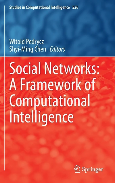 Social Networks: A Framework Of Computational Intelligence