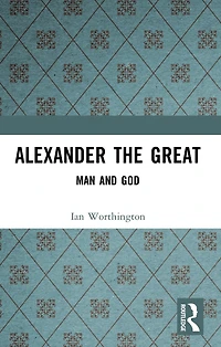 Alexander the Great: Man and God