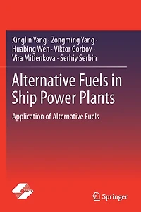 Alternative Fuels in Ship Power Plants: Application of Alternative Fuels