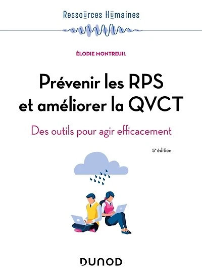 Prévenir les RPS et améliorer la QVCT - 5e éd: Des outils pour agir efficacement