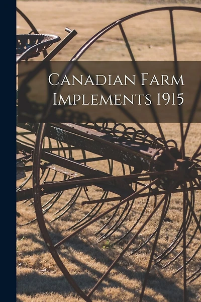 Canadian Farm Implements 1915