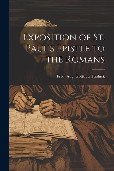 Exposition of St. Paul's Epistle to the Romans