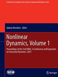 Nonlinear Dynamics, Volume 1: Proceedings Of The 33rd Imac, A Conference And Exposition On Structural 2015