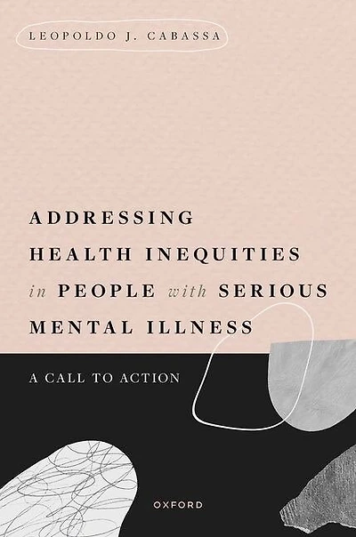 Addressing Health Inequities People with Serious Mental Illness: A Call to Action
