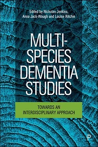 Multi-Species Dementia Studies: Towards an Interdisciplinary Approach