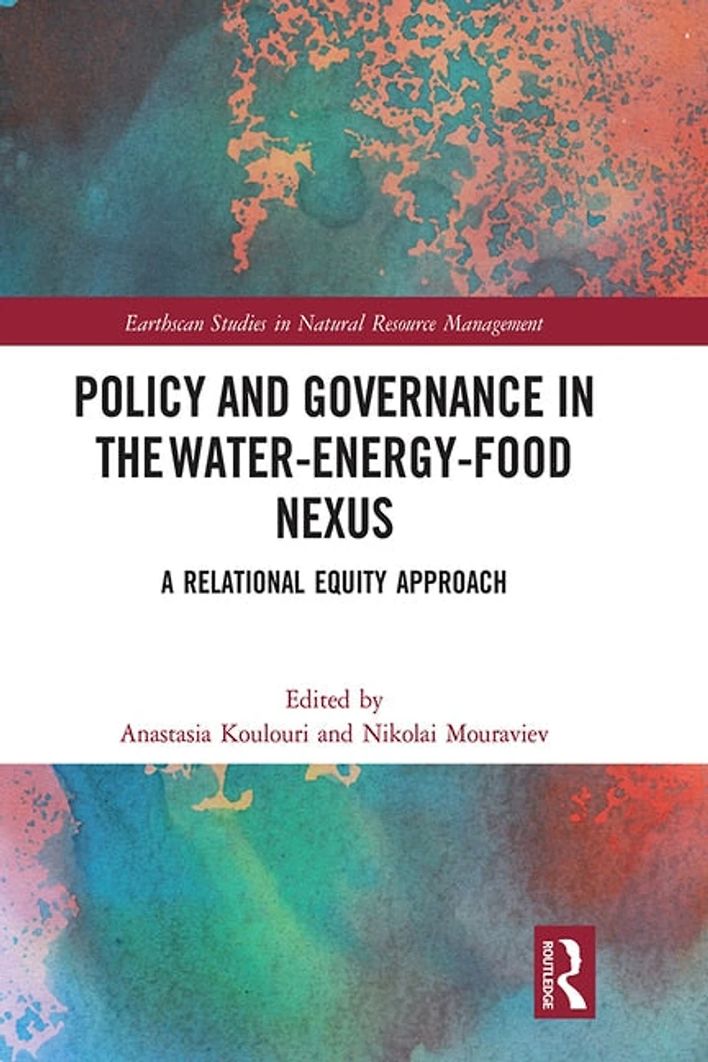 Policy and Governance the Water-Energy-Food Nexus: A Relational Equity Approach