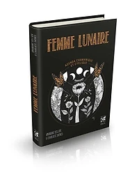 Femme lunaire: agenda chamanique et cyclique
