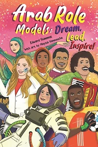 Arab Role Models: Dream, Lead, Inspire!