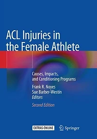 ACL Injuries the Female Athlete: Causes, Impacts, and Conditioning Programs
