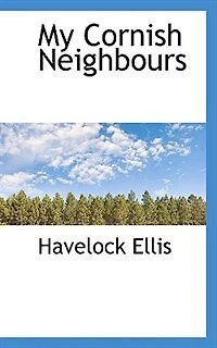 My Cornish Neighbours (Classic Reprint)