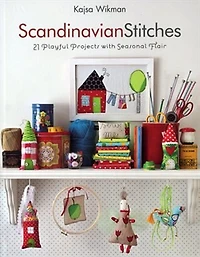 Scandinavian Stitches: 21 Playful Projects with Seasonal Flair