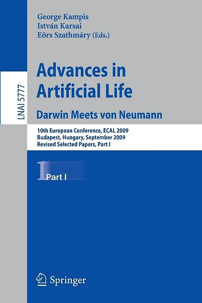Advances in Artificial Life: 10th European Conference, ECAL 2009, Budapest, Hungary, September 13-16, 2009, Revised Selected Papers, Part I