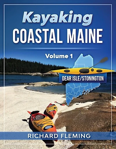 Kayaking Coastal Maine - Volume 1: Deer Isle/stonington
