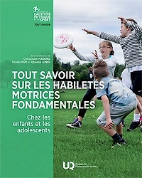 Tout savoir sur les habiletés motrices fondamentales chez enfants et adolescents