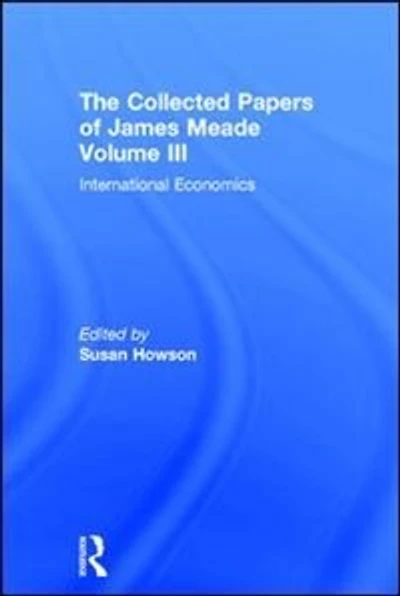 Collected Papers James Meade V3