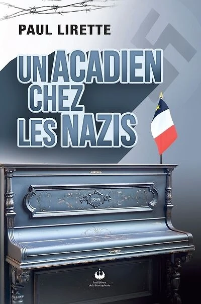Un Acadien Chez Les Nazis
