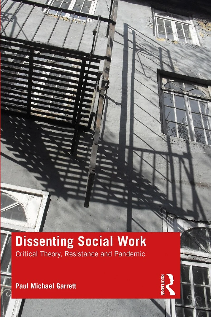 Dissenting Social Work: Critical Theory, Resistance And Pandemic