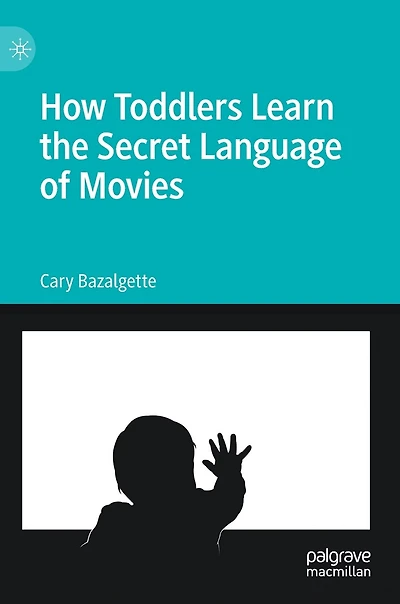 How Toddlers Learn The Secret Language Of Movies