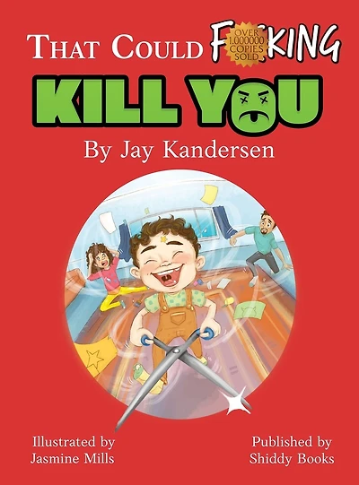 That Could Fucking Kill You!