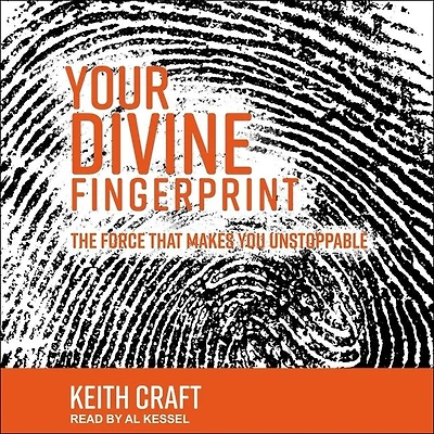 Your Divine Fingerprint Lib/E: The Force That Makes You Unstoppable
