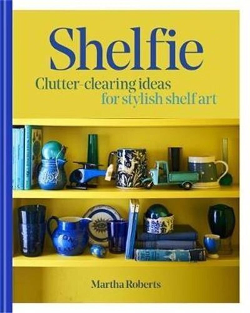 Shelfie: Clutter-clearing Ideas For Stylish Shelf Art