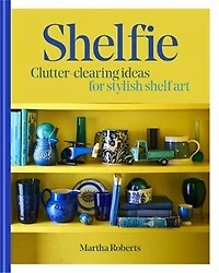 Shelfie: Clutter-clearing Ideas For Stylish Shelf Art