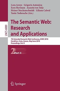 The Semantic Web: Research and Applications: 7th European Semantic Web Conference, ESWC 2010, Heraklion, Crete, Greece, May 30 - June 3, 2010, Proceedings, Part II