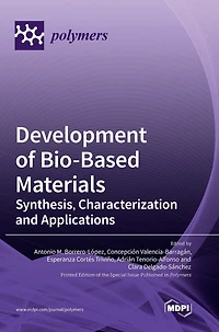 Development of Bio-Based Materials: Synthesis, Characterization and Applications