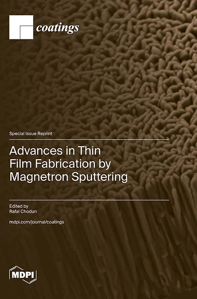 Advances in Thin Film Fabrication by Magnetron Sputtering