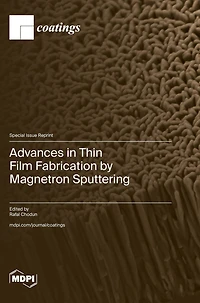 Advances in Thin Film Fabrication by Magnetron Sputtering