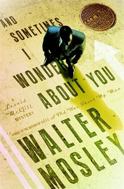 And Sometimes I Wonder About You: A Leonid Mcgill Mystery