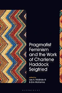 Pragmatist Feminism And The Work Of Charlene Haddock Seigfried