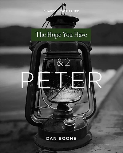 1 & 2 Peter: The Hope You Have