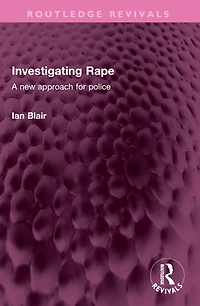 Investigating Rape: A New Approach for Police