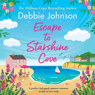 escape to Starshine Cove: An utterly feel good holiday romance with