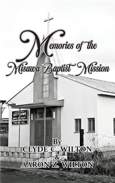 Memories of the Misawa Baptist Mission