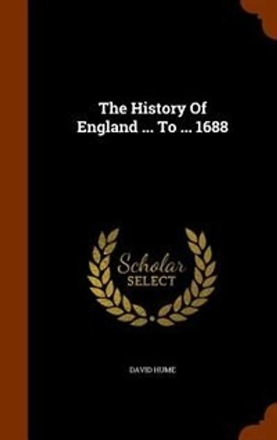 The History Of England ... To ... 1688