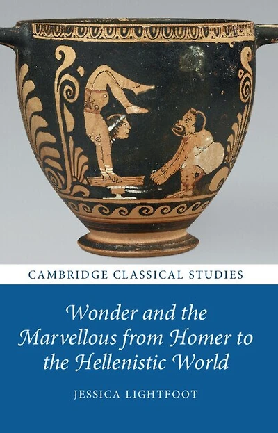 Wonder and the Marvellous from Homer to Hellenistic World