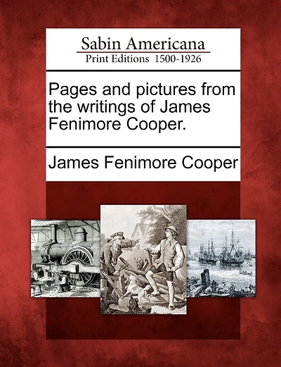 Pages And Pictures From The Writings Of James Fenimore Cooper.