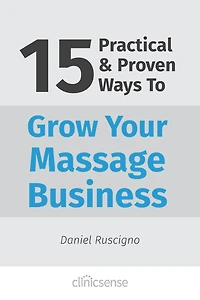 15 Practical & Proven Ways To Grow Your Massage Business