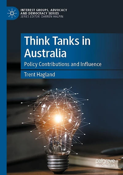 Think Tanks in Australia: Policy Contributions and Influence