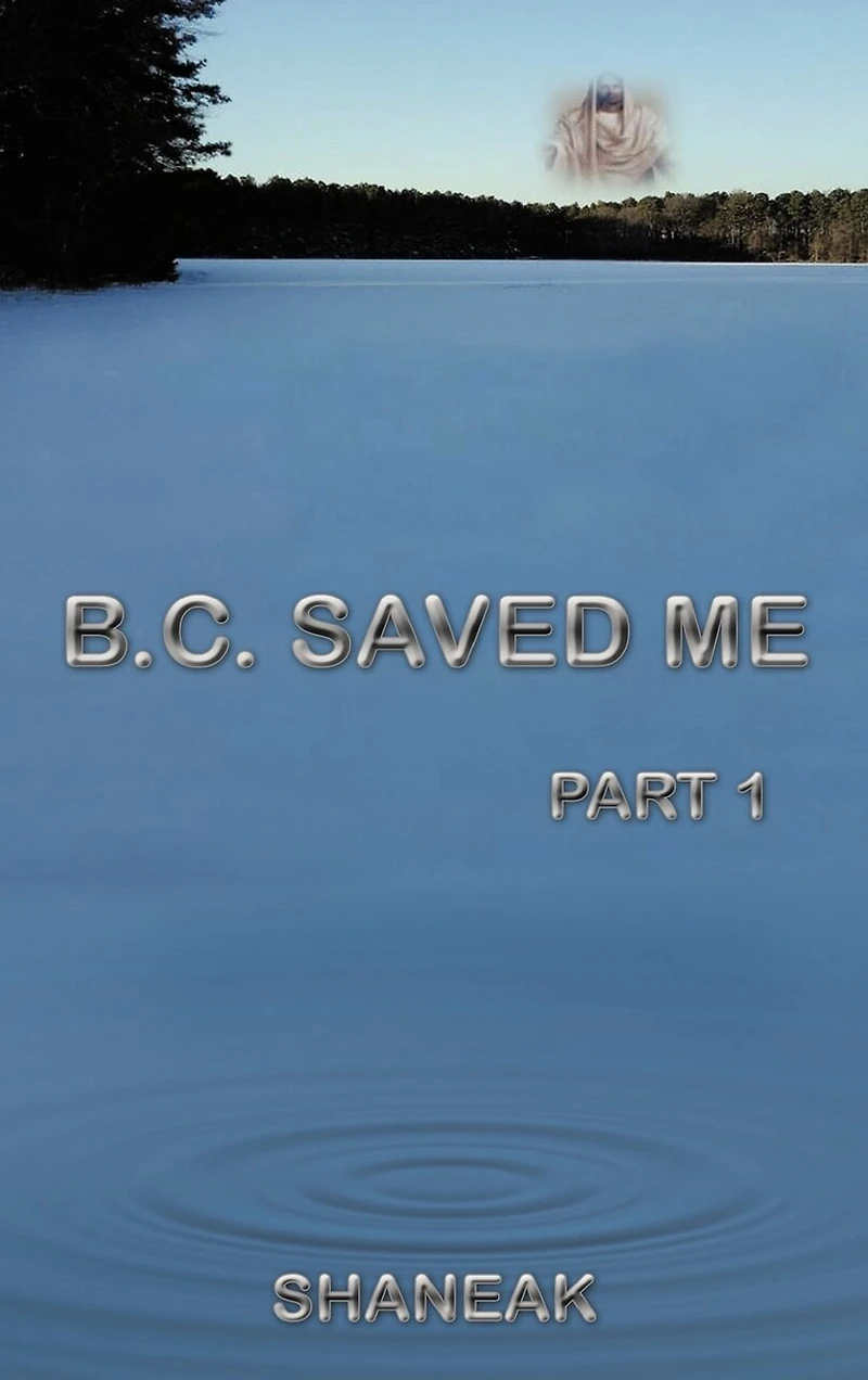B.C. Saved Me: Part 1