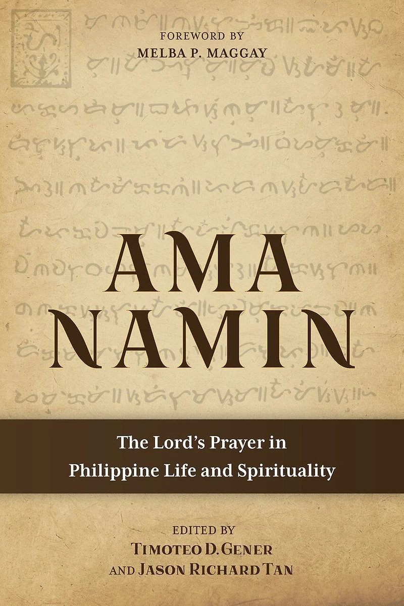 Ama Namin: The Lord's Prayer Philippine Life and Spirituality