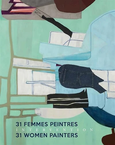 Intervention : 31 Femmes Peintres / 31 Women Painters