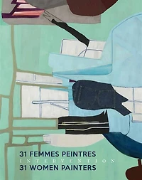 Intervention : 31 Femmes Peintres / 31 Women Painters