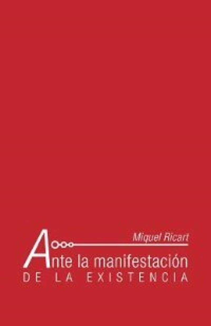 Ante la manifestación de existencia