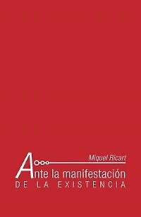 Ante la manifestación de existencia