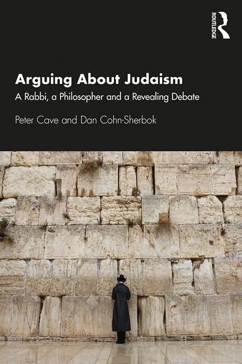 Arguing about Judaism: a Rabbi, Philosopher and Revealing Debate